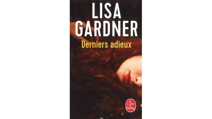 DERNIERS ADIEUX - LISA GARDNER
